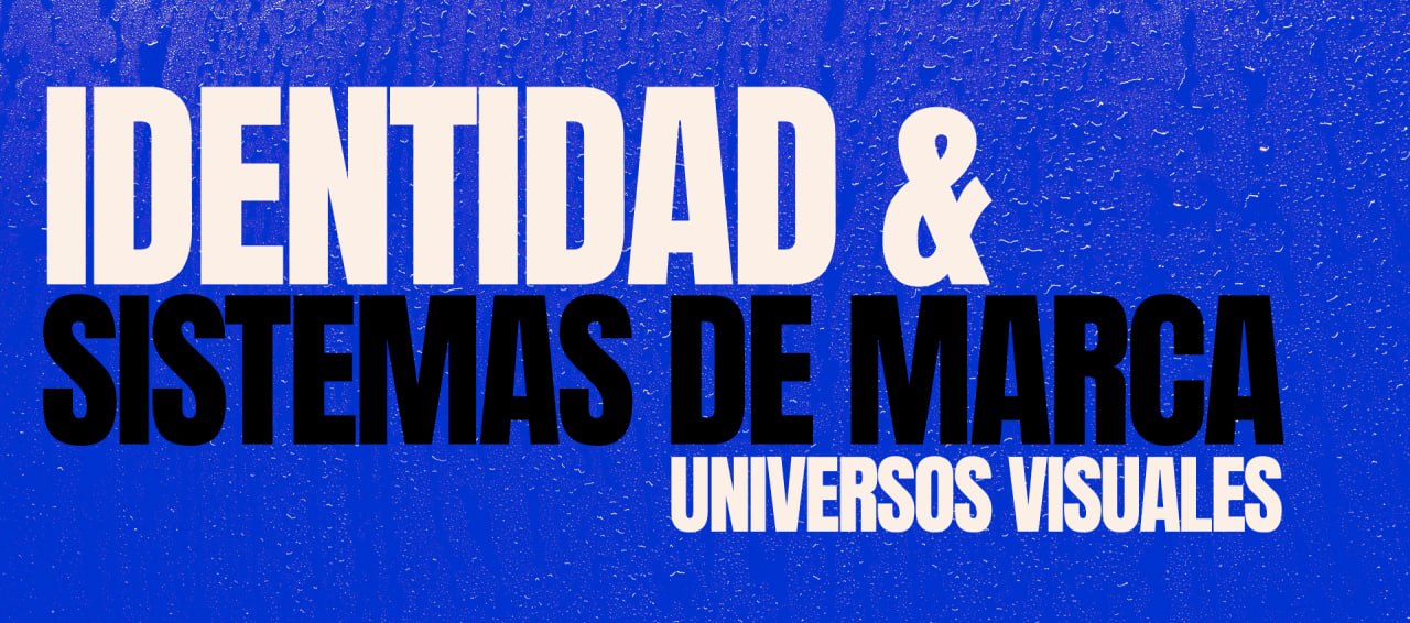 Identidad & sistemas de marca — universos visuales